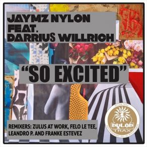 Download track So Excited (Franke Estevez Fusion Club Rmx) Jaymz Nylon, Darrius Willroh