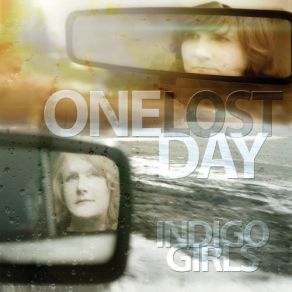 Download track If I Don't Leave Here Now Indigo Girls