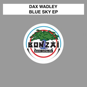 Download track Blue Sky (Original Mix) Dax Wadley