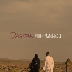 Download track Dastan Ruhin MammadliNijat Masimov