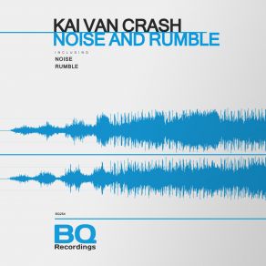 Download track Rumble (Original Mix) Kai Van Crash