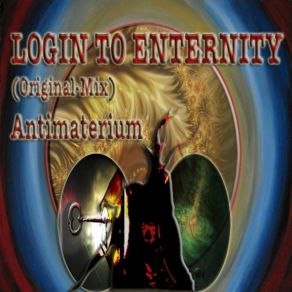 Download track Login To Eternity - (Original - Mix) Www. Antimaterium. De Antimaterium