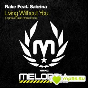 Download track Living With Out You (Original Mix) Rake, Sabrina