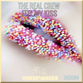 Download track Feel My Kiss (Club Mix) The Real Crew