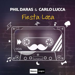 Download track Fiesta Loca Phil Daras