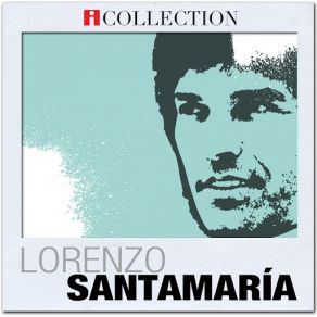 Download track Si Tu Fueras Mi Mujer Lorenzo Santamaría