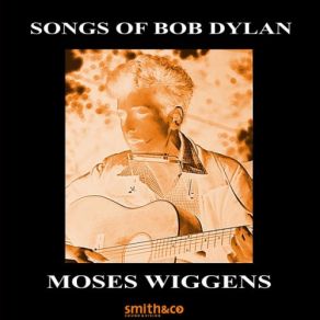 Download track Girl From The Northern Country Moses Wiggins