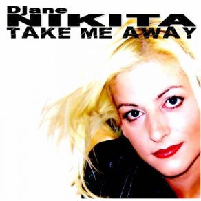 Download track Take Me Away (Conways Remix Edit) DJane Nikita