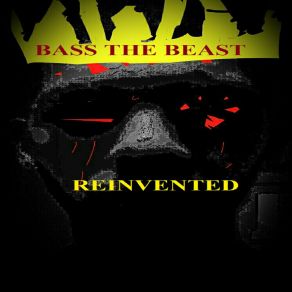 Download track Reinvented (Intro) Bass The Beast