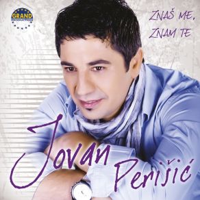 Download track Znaš Me, Znam Te Jovan Perisic