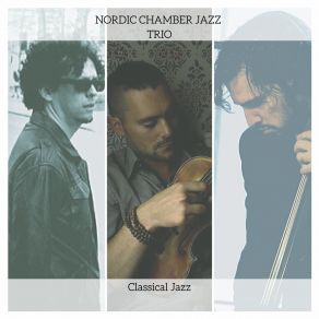 Download track Lush Life Nordic Chamber Jazz TrioBilly Strayhorn, Aurelien Trigo, Juan Patricio Mendoza, Arnold Rodriguez