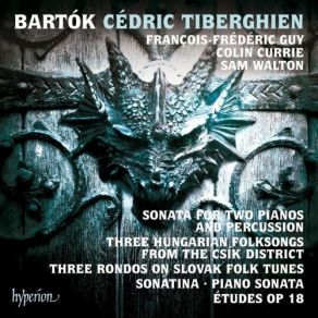 Download track Bartók: Piano Sonata, Sz80 - Movement 2: Sostenuto E Pesante Cédric Tiberghien