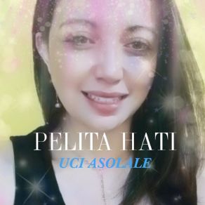 Download track Pelita Hati Uci Asolale