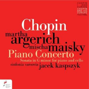 Download track Sonata In G Minor For Piano And Cello, Op. 65 Finale. Allegro Martha Argerich, Mischa Maisky, Jacek Kaspszyk