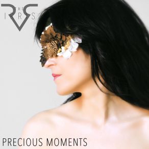 Download track Precious Moments THE IRRIS