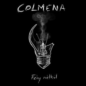 Download track Fény Nélkül COLMENA