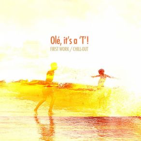 Download track Beach Walk Olé, It'S A 'T'!