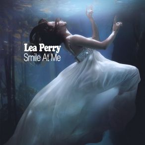 Download track Smile At Me (Original Mix) Lea Perry