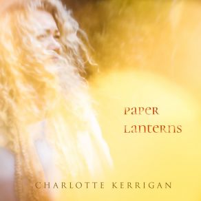 Download track Paper Lanterns Charlotte Kerrigan