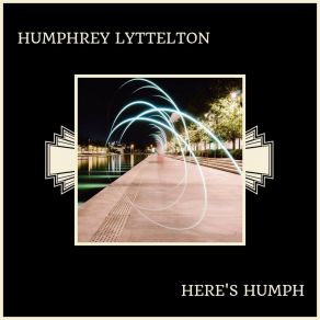 Download track You Brought A New Kind Of Love To Me Humphrey Lyttelton