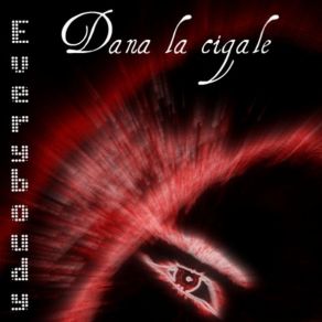 Download track Everyboudy Dana La Cigale