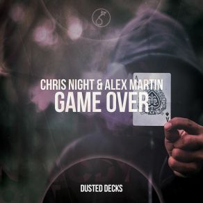 Download track Game Over (Radio Edit) Chris NightAlex Martin