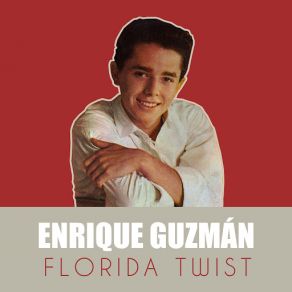 Download track Florida Twist Enrique Guzmán