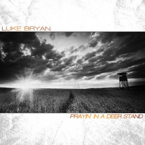 Download track Prayin' In A Deer Stand Luke Bryan