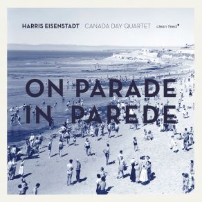 Download track Innuendo Is Nobody's Friend Harris Eisenstadt Canada Day Quartet