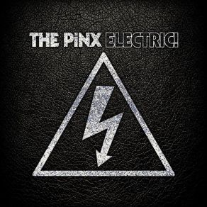 Download track It's Electric The Pinx