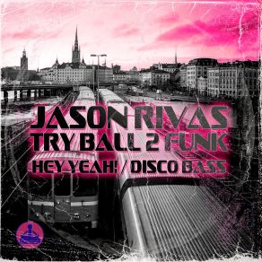 Download track Hey Yeah! (Club Edit Mix) Jason Rivas