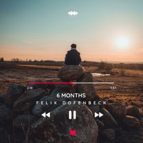 Download track 6 Months (Kick Version) Felix Dofenbeck