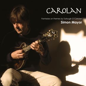 Download track Carolan’s Dream (Guitar) [Solo Guitar] Simon MayorGuitar