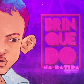 Download track Na Batida Mc Brinquedo