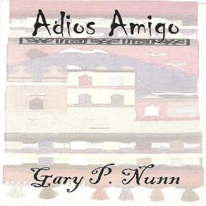 Download track Adios Amigo Gary P. Nunn