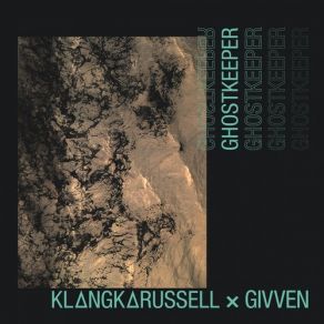 Download track Ghostkeeper (Original Mix) Klangkarussell, GIVVEN