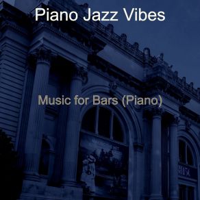 Download track Contemporary Solo Piano Jazz - Vibe For Bars Jazz Vibes