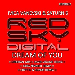 Download track Dream Of You (Original Mix) Ivica Vanevski, Saturn 6