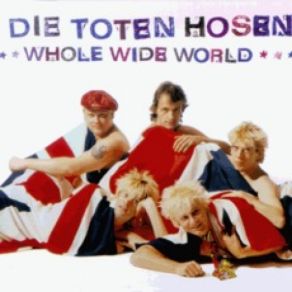 Download track Whole Wide World Die Toten Hosen