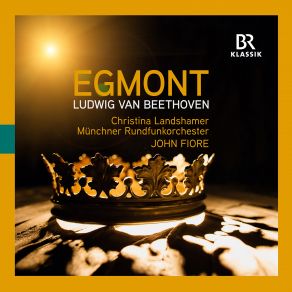 Download track Beethoven: Egmont, Op. 84: IX. Siegessymphonie Münchner Rundfunkorchester, John Fiore, Christina Landshamer