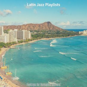 Download track Sensational Backdrops For Bars Latin Jazz Playlists