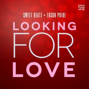 Download track Looking For Love (Extended Mix) Edson Pride