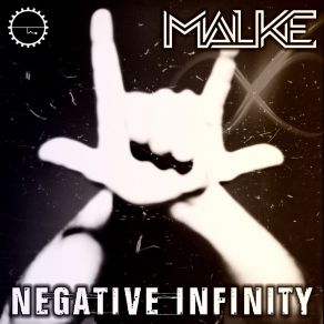 Download track Negative Infinity Malke