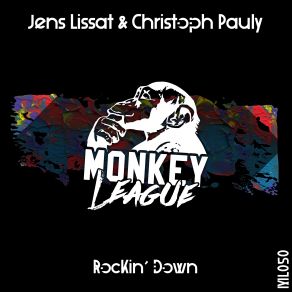 Download track Rockin Down (Original Mix) Jens Lissat, Christoph Pauly