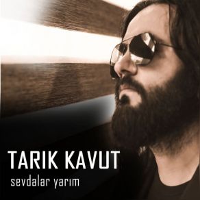 Download track Sevdalar Yarım Tarık Kavut