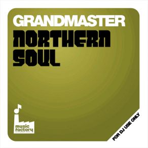 Download track Northern Soul Starts 'I Feel Love Comin' On' Mastermix, Grandmaster