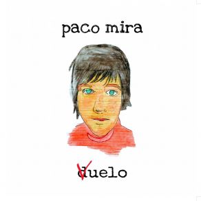 Download track Todo Lo Nuevo Paco Mira