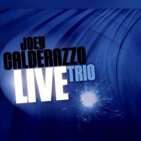 Download track Time Remembered Joey Calderazzo Trio