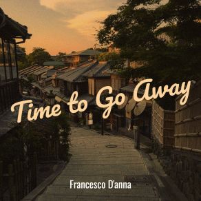 Download track Say Goodbye Francesco D'Anna