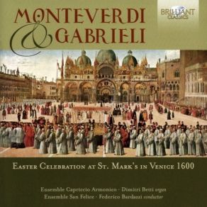 Download track 19. GABRIELI G. - «Canzona» III A 4 Da Canzoni Per Sonare Con Ogni Sorte Di Stromenti A Quattro Cinque E Otto Venezia 1608 Ensemble San Felice, Ensemble Capriccio Armonico